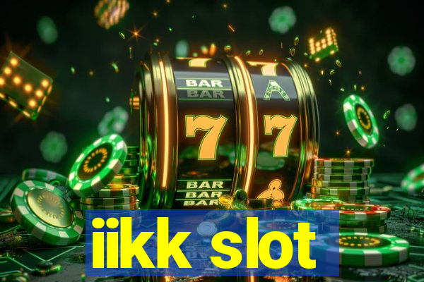 iikk slot